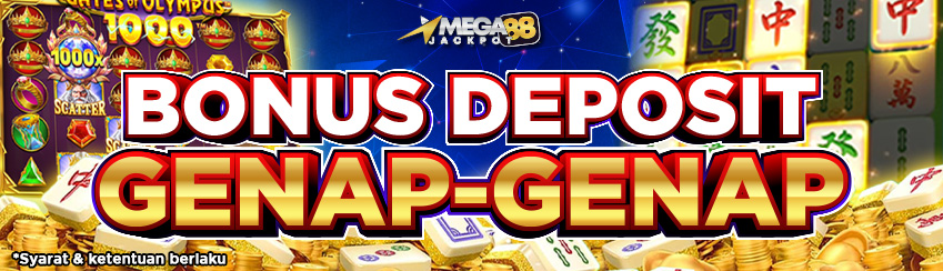 BONUS DEPOSIT GENAP - GENAP